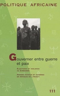 Revue politique africaine n.111 : gouverner entre guerre et paix