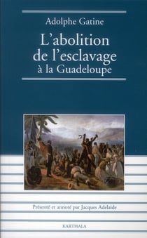 Abolition de l'esclavage à la Guadeloupe (L')