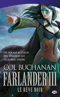 Farlander - le coeur du monde Tome 3 : le rêve noir
