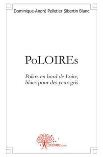 Poloires - polars en bord de loire, bleu pour des yeux gris