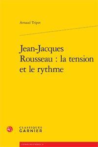 Jean-jacques rousseau : la tension et le rythme