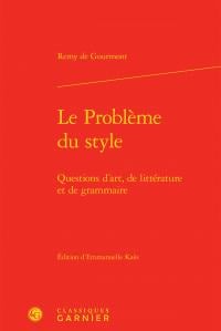 Le problème du style - questions d'art, de littérature et de grammaire