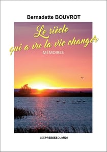 Le siècle qui a vu la vie changer