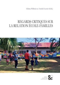 Regards critiques sur la relation école-familles