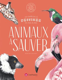 Animaux à sauver - 30 espèces menacées à dessiner en pas-à-pas