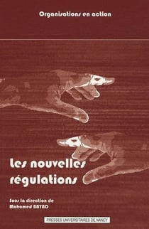 Les nouvelles régulations - normalisation et dynamique des organisations
