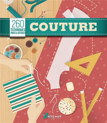 Couture - 260 techniques, trucs & astuces