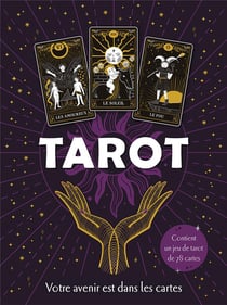 Tarot : Votre avenir est dans les cartes