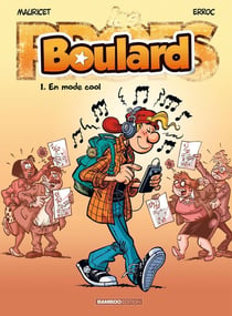 Boulard Tome 1 : en mode cool
