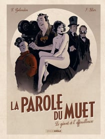 La parole du muet Tome 1 : le géant et l'effeuilleuse