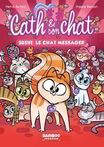 Cath et son chat Tome 2 : Sushi, le chat messager