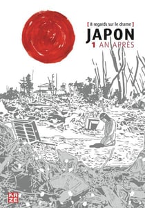Japon, un après - 8 regards sur le drame
