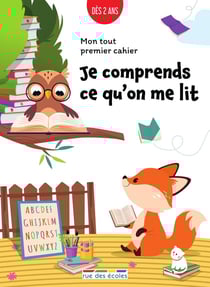 Mon tout premier cahier : Je comprends ce qu'on me lit : Des activités en grand format pour se préparer à rentrer à l'école
