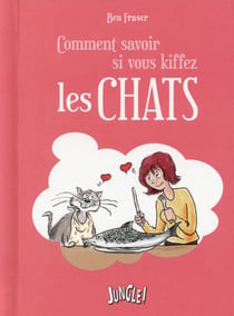Comment Savoir Si Vous Kiffez Les Chats
