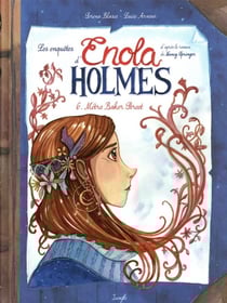 Les enquêtes d'Enola Holmes Tome 6 : métro Bakers street