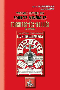 Véritable histoire des sources minérales de Teissières-les-bouliès en Auvergne