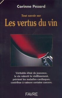 Tout savoir sur les vertus du vin
