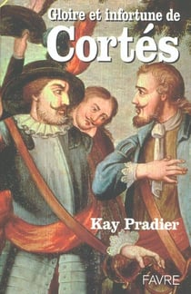 Gloire et infortune de cortes