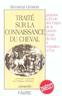 Traité sur la connaissance du cheval professe à l'école des pages de la grande écurie du roy 1774