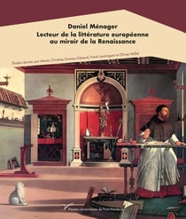 Daniel Ménager : Lecteur de la littérature européenne au miroir de la Renaissance