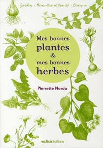 Mes bonnes plantes et mes bonnes herbes