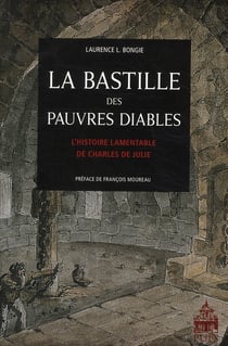 La bastille des pauvres diables - l'histoire lamentable de Charles de Julie