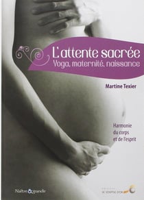 L'attente sacrée : 9 mois pour donner la vie
