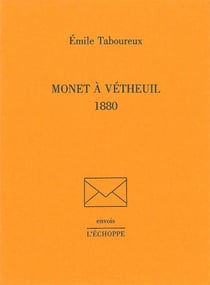 Monet a Vetheuil : 1880
