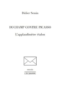 Duchamp contre Picasso : l'applaudimetre étalon