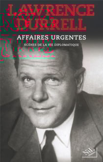 Affaires urgentes scenes de la vie diplomatique