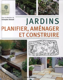 Jardins - planifier, aménager et construire