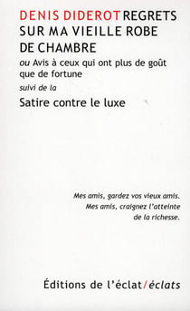Regrets sur ma vieille robe de chambre ou avis à ceux qui ont plus de goüt que de fortune - satire contre le luxe