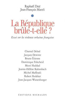 La republique brule-t-elle? essai sur les violence urbaines francaises