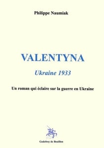 Valentyna : Ukraine 1933 - Un roman qui éclaire sur la guerre en Ukraine