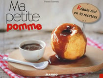 Ma petite pomme - régale-moi en 35 recettes