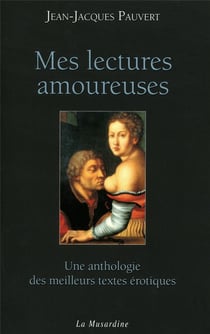 Mes lectures amoureuses - une anthologie des meilleurs texte érotiques