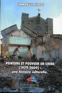 Peinture et pouvoir en chine (1979-2009) : une histoire culturelle