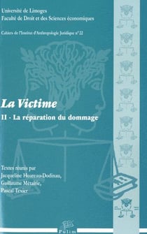 La victime Tome 2 - la réparation du dommage