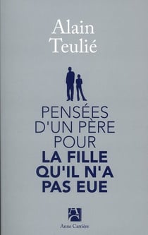 Pensées d'un père pour la fille qu'il n'a pas eue