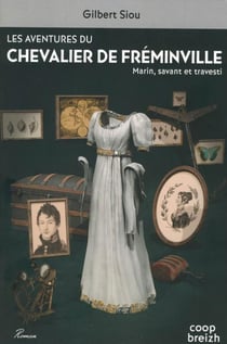 Les aventures du chevalier de fréminville - marin savant et travesti