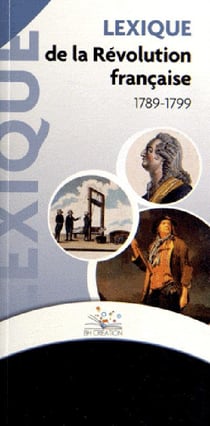 Lexique de révolution française - 1789-1799