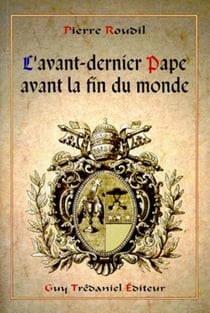 L'avant-dernier pape avant la fin du monde
