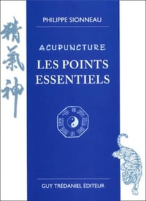 Acupuncture - Les points essentiels