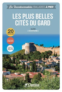 Les Incontournables balades à pied : les plus belles cites du gard balades a pied