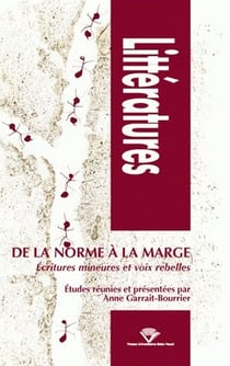 De la norme a la marge - écritures mineures et voix rebelles