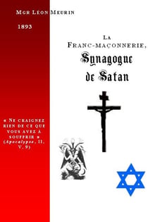 La franc-maçonnerie, synagogue de satan