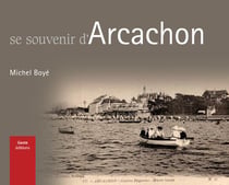 Se souvenir d'Arcachon
