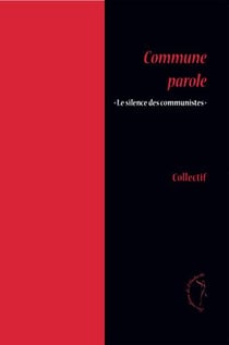 Commune  parole "le silence des communistes"