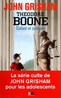 Theodore Boone Tome 1 - enfant et justicier