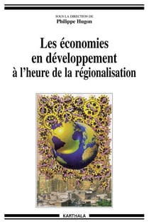 Les économies en dévelopement à l'heure de la régionalisation